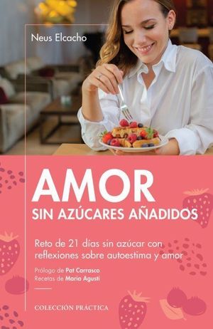 AMOR SIN AZÚCARES AÑADIDOS *