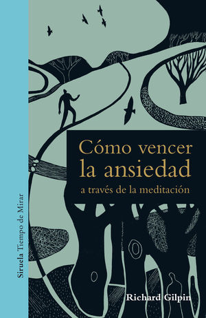 CÓMO VENCER LA ANSIEDAD A TRAVÉS DE LA MEDITACIÓN *