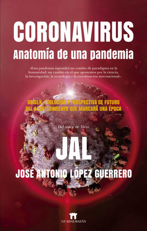 CORONAVIRUS. ANATOMÍA DE UNA PANDEMIA *