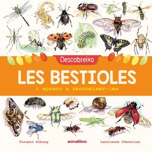 DESCOBREIXO LES BESTIOLES I APRENC A RECONÈIXER-LES *