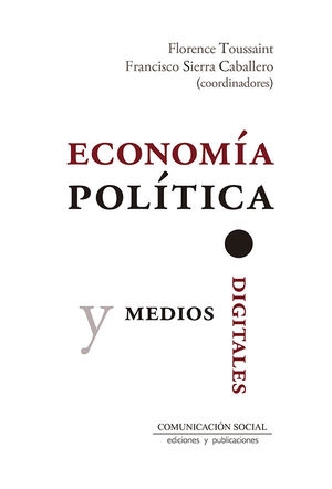 ECONOMÍA POLÍTICA Y MEDIOS DIGITALES *