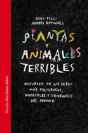 PLANTAS Y ANIMALES TERRIBLES *