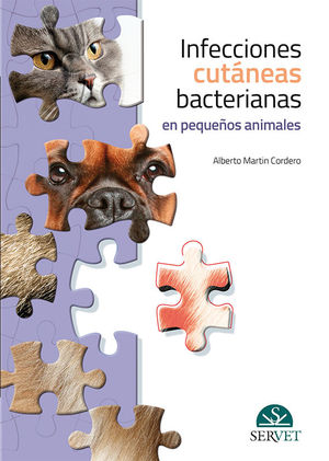 INFECCIONES CUTÁNEAS BACTERIANAS EN PEQUEÑOS ANIMALES *