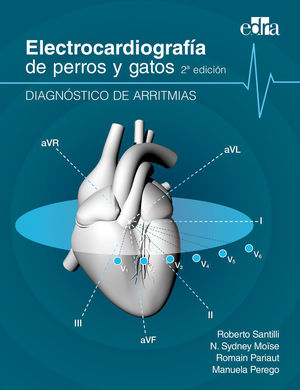 ELECTROCARDIOGRAFÍA DE PERROS Y GATOS 2ª ED. *