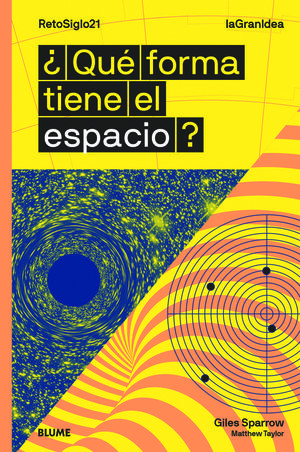 ¿QUÉ FORMA TIENE EL ESPACIO? *