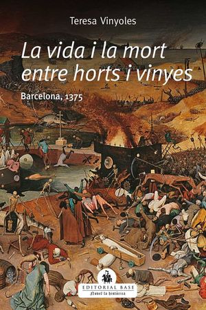 LA VIDA I LA MORT ENTRE HORTS I VINYES *