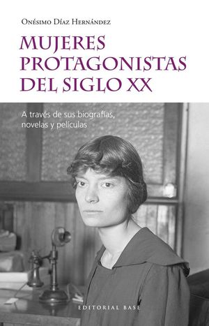 MUJERES PROTAGONISTAS DEL SIGLO XX *