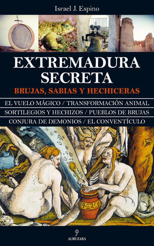 LA EXTREMADURA MISTERIOSA *