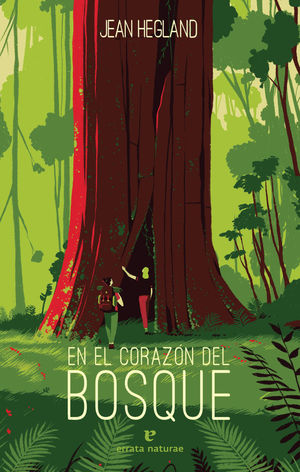 EN EL CORAZÓN DEL BOSQUE *