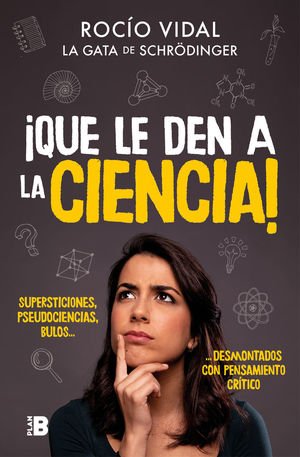 ¡QUE LE DEN A LA CIENCIA! *