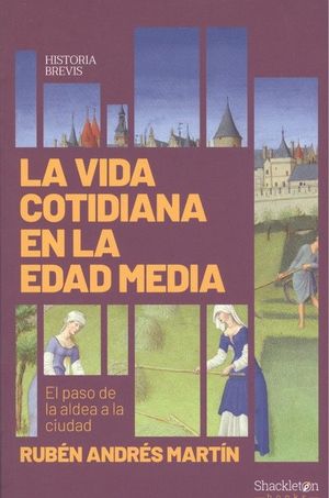 LA VIDA COTIDIANA EN LA EDAD MEDIA *