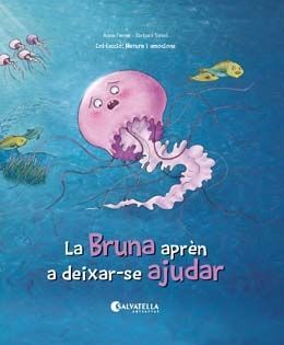 LA BRUNA APRÈN A DEIXAR-SE AJUDAR *