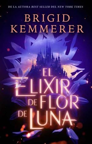 EL ELIXIR DE FLOR DE LUNA *