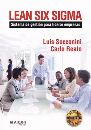 LEAN SIX SIGMA. SISTEMA DE GESTIÓN PARA LIDERAR EMPRESAS *