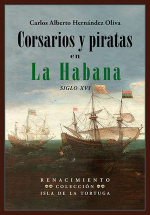 CORSARIOS Y PIRATAS EN LA HABANA *