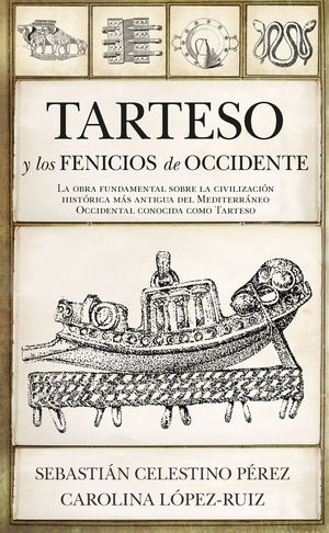 TARTESO Y LOS FENICIOS DE OCCIDENTE *