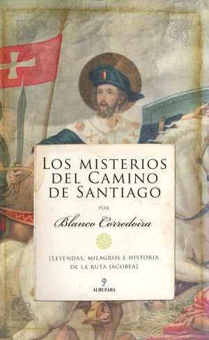 LOS MISTERIOS DEL CAMINO DE SANTIAGO *