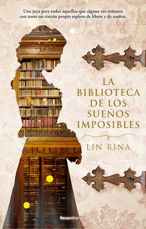 LA BIBLIOTECA DE LOS SUEÑOS IMPOSIBLES *