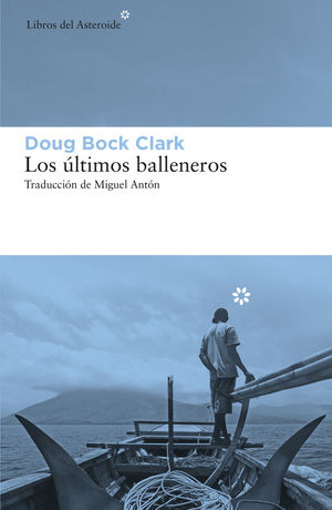LOS ÚLTIMOS BALLENEROS *