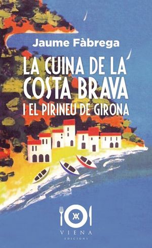 LA CUINA DE LA COSTA BRAVA I EL PIRINEU DE GIRONA *