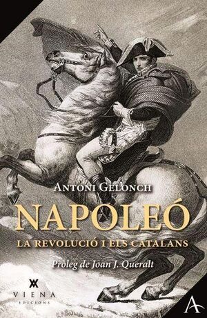 NAPOLEÓ, LA REVOLUCIÓ I ELS CATALANS  *