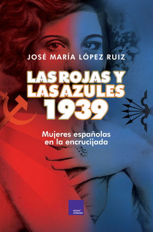 LAS ROJAS Y LAS AZULES. 1939 *