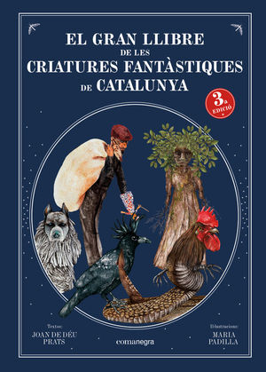 EL GRAN LLIBRE DE LES CRIATURES FANTÀSTIQUES DE CATALUNYA (3A ED) *