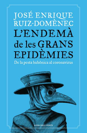 L'ENDEMÀ DE LES GRANS EPIDÈMIES *