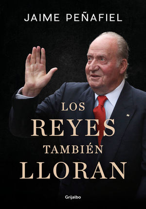 LOS REYES TAMBIÉN LLORAN *