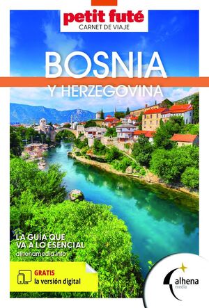 BOSNIA Y HERZEGOVINA (CARNET DEL VIAJE - PETIT FUTE)