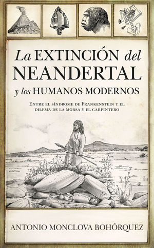 LA EXTINCIÓN DEL NEANDERTAL Y LOS HUMANOS MODERNOS *