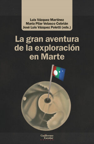 LA GRAN AVENTURA DE LA EXPLORACIÓN EN MARTE *