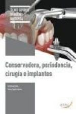 CONSERVADORA, PERIODONCIA, CIRUGÍA E IMPLANTES *