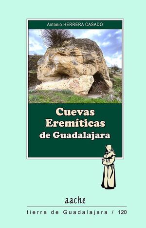 CUEVAS EREMÍTICAS DE GADALAJARA *