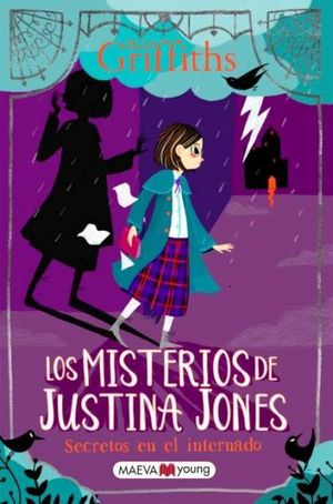 LOS MISTERIOS DE JUSTINA JONES: SECRETOS EN EL INTERNADO *
