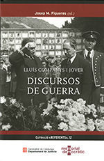 LLUÍS COMPANYS I JOVER. DISCURSOS DE GUERRA *