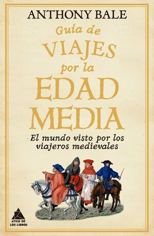 GUÍA DE VIAJES POR LA EDAD MEDIA *