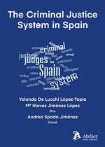 THE CRIMINAL JUSTICE SYSTEM IN SPAIN *