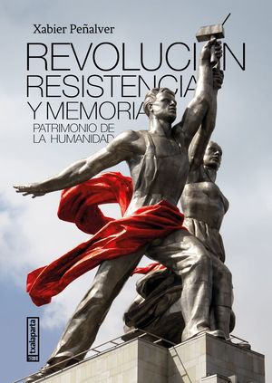 REVOLUCIÓN, RESISTENCIA Y MEMORIA *