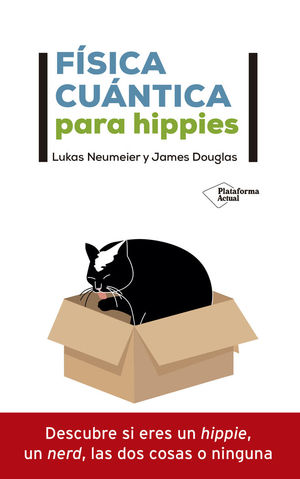 FÍSICA CUÁNTICA PARA HIPPIES  *
