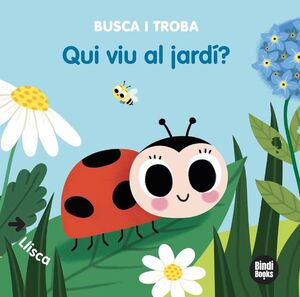 QUI VIU AL JARDÍ? *