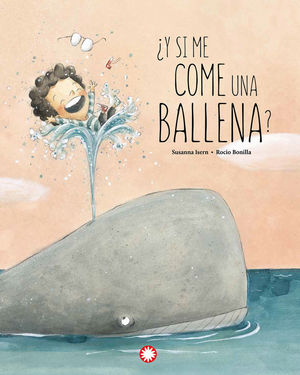 ¿Y SI ME COME UNA BALLENA? *