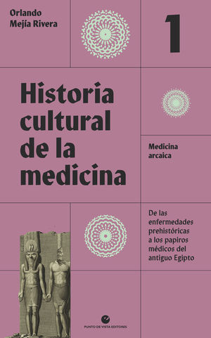 HISTORIA CULTURAL DE LA MEDICINA. VOL. 1  *