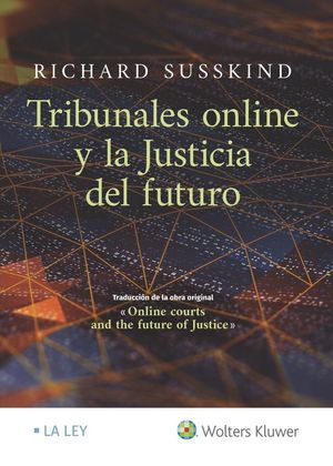 TRIBUNALES ONLINE Y LA JUSTICIA DEL FUTURO *