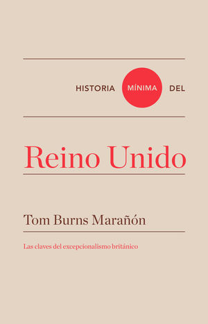 HISTORIA MÍNIMA DEL REINO UNIDO *