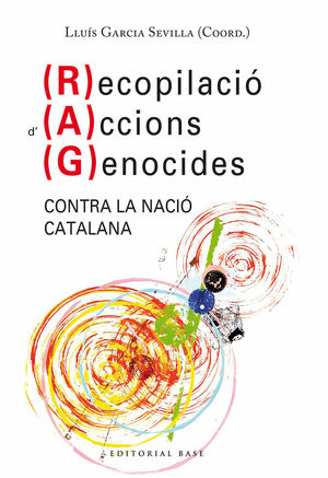 RECOPILACIÓ D'ACCIONS GENOCIDES CONTRA LA NACIÓ CATALANA *