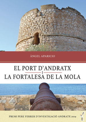 EL PORT D'ANDRATX I LA FORTALESA DE LA MOLA *