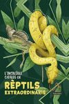 L'INCREÏBLE CATÀLEG DE RÈPTILS EXTRAORDINARIS *