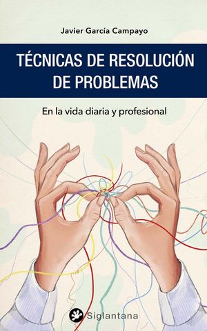 TÉCNICAS DE RESOLUCIÓN DE PROBLEMAS *