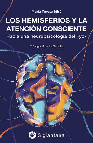 LOS HEMISFERIOS Y LA ATENCIÓN CONSCIENTE *